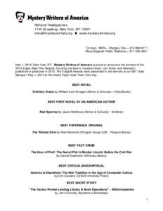 National Headquarters 1140 Broadway, New York, NY[removed]removed]  www.mysterywriters.org Contact: MWA – Margery Flax – [removed]Meryl Zegarek Public Relations – [removed]