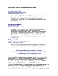 Bloc 4 : L’écologie industrielle : un facteur de développement régional  Monsieur Arnaud Ansard Responsable du projet Écologie industrielle Électricité de France (EDF) (France) Ingénieur chercheur à Électricit