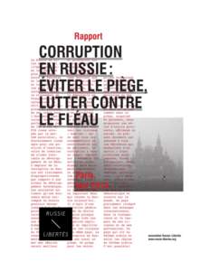 Préface par Serguei Gouriev, professeur d’économie à SciencesPo Paris, ancien recteur de la New Economic School à Moscou. « Depuis de nombreuses années la corruption a été perçue comme un problème interne de