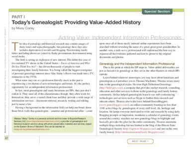 Special Section  PART I Bulletin of the American Society for Information Science and Technology – October/November 2010 – Volume 37, Number 1  Today’s Genealogist: Providing Value-Added History