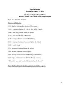 Faculty Senate Agenda for August 21, 2014 8th floor Faculty Club Banquet Room Richard E. Lindner Center in the Varsity Village complex 9:30 – 10 a.m. Coffee and Social Governance Bootcamp