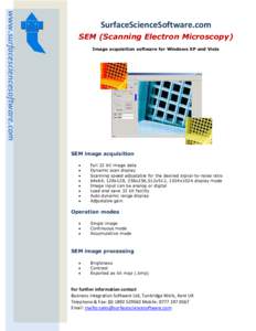 www.surfacesciencesoftware.com  SurfaceScienceSoftware.com SEM (Scanning Electron Microscopy) Image acquisition software for Windows XP and Vista