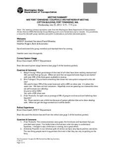 MEETING SUMMARY WSF PORT TOWNSEND / COUPEVILLE VRS PARTNERSHIP MEETING COTTON BUILDING, PORT TOWNSEND, WA Wednesday, July 25, 2012 5:15 – 7:15 p.m. Note: This meeting summary represents notes from the Washington State 