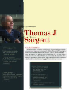 Thomas J. Sargent GRFP Recipient: 1964 Undergraduate Institution: B.A. 1964, University of California, Berkeley