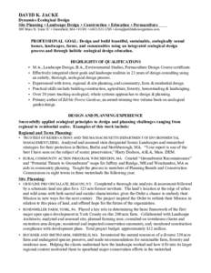 DAVID K. JACKE Dynamics Ecological Design Site Planning • Landscape Design • Construction • Education • Permaculture 308 Main St. Suite 2C • Greenfield, MA • 01301 • ( • davej@edibleforestgar