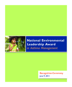 National Environmental Leadership Award in Asthma Management Recognition Ceremony June 9, 2011