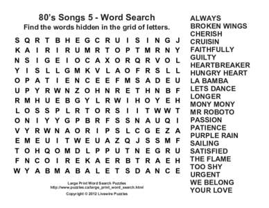 80’s Songs 5 - Word Search Find the words hidden in the grid of letters. S K N