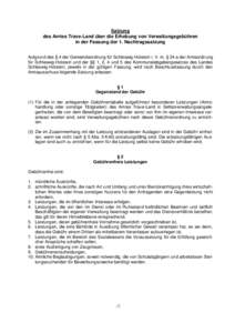 Satzung des Amtes Trave-Land über die Erhebung von Verwaltungsgebühren in der Fassung der 1. Nachtragssatzung Aufgrund des § 4 der Gemeindeordnung für Schleswig-Holstein i. V. m. § 24 a der Amtsordnung für Schleswi