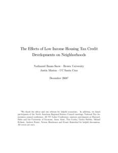 The Eﬀects of Low Income Housing Tax Credit Developments on Neighborhoods Nathaniel Baum-Snow - Brown University Justin Marion - UC Santa Cruz December 20081