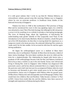 Pattana KittiarsaIt is with great sadness that I write to say that Dr. Pattana Kittiarsa, an extraordinary scholar, passed away this morning. Pattana was in Singapore where he was an associate professor in 