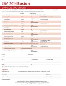 JSM 2014 Boston SPONSORS ORDER FORM Enhance your company’s visibility at this year’s Joint Statistical Meetings. Select from the options listed below to expand your marketing portfolio at JSM[removed]See the JSM sponso