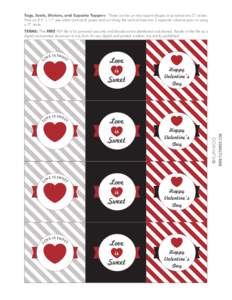 Tags, Seals, Stickers, and Cupcake Toppers - These can be cut into square shapes or punched into 2” circles. Print on 8.5” x 11” size white card stock paper and cut along the vertical lines into 3 separate columns 