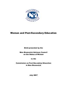 Women and Post-Secondary Education  Brief presented by the New Brunswick Advisory Council on the Status of Women to the
