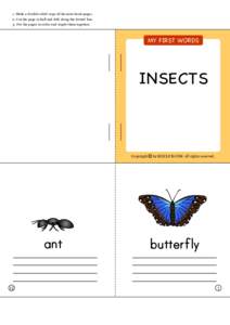 1. Make a double-sided copy of the mini-book pages. 2. Cut the page in half and fold along the dotted line. 3. Put the pages in order and staple them together. MY FIRST WORDS