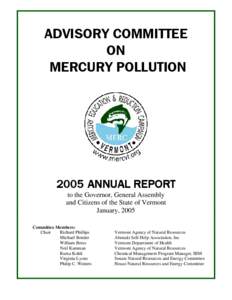 This is the sixth annual report of the Advisory Committee on Mercury Pollution, which was established by the 1998 Vermont Legi