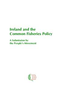Ireland and the Common Fisheries Policy A Submission by the People’s Movement  pm