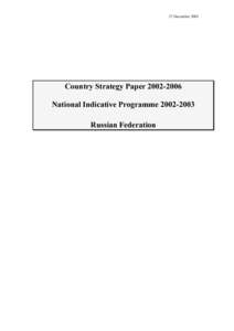 Russia: Country Strategy Paper[removed]and National Indicative Programme
2002-2003, adopted by the EU Commission on 27 December 2001