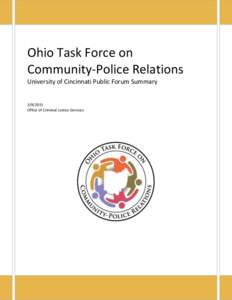 Ohio Task Force on Community-Police Relations University of Cincinnati Public Forum SummaryOffice of Criminal Justice Services