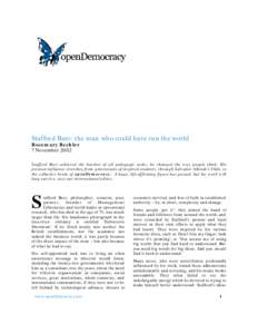 Stafford Beer: the man who could have run the world Rosemary Bechler 7 November 2002 Stafford Beer achieved the hardest of all pedagogic tasks: he changed the way people think. His protean influence stretches from genera
