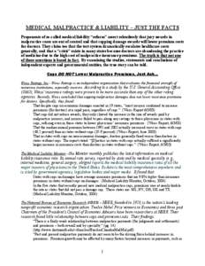 MEDICAL MALPRACTICE & LIABILITY – JUST THE FACTS Proponents of so-called medical liability “reform” assert relentlessly that jury awards in malpractice cases are out of control and that capping damage awards will l