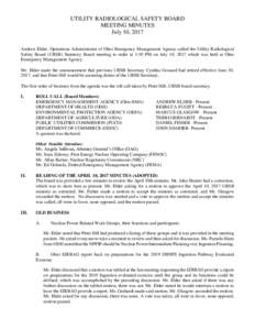 UTILITY RADIOLOGICAL SAFETY BOARD MEETING MINUTES July 10, 2017 Andrew Elder, Operations Administrator of Ohio Emergency Management Agency called the Utility Radiological Safety Board (URSB) Statutory Board meeting to or