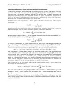 Klaes, C., Schneegans, S., Schöner, G., Gail, A.  A learning neural field model Supporting Information 1: Formal description of the neurodynamic model For the formal description of the DNF model, we identify each field 