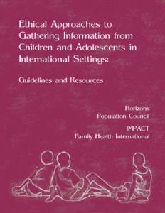 Ethical Approaches to Gathering Information from Children and Adolescents in International Settings: Guidelines and Resources