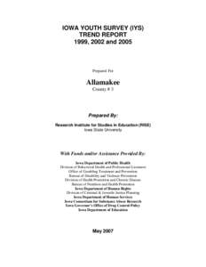 IOWA YOUTH SURVEY (IYS) TREND REPORT 1999, 2002 and 2005 Prepared For