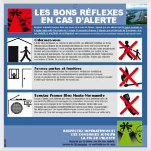 LES BONS RÉFLEXES EN CAS D’ALERTE Accident industriel majeur dans une usine de la zone de Rouen, signalé par une sirène dont le signal consiste en 3 cycles successifs d’une durée de 1 minute 41 secondes chacune e