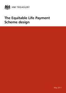 The Equitable Life Payment Scheme design May 2011  The Equitable Life Payment