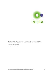 Mid-Year (Q2) Report to the Australian Government[removed]January – 30 June 2009 NICTA Mid-Year Report to the Australian Government: Final Draft  1