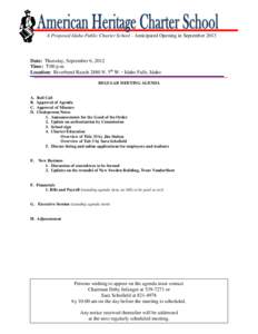 A Proposed Idaho Public Charter School - Anticipated Opening in September[removed]Date: Thursday, September 6, 2012 Time: 7:00 p.m. Location: Riverbend Ranch 2880 N. 5th W.  Idaho Falls, Idaho REGULAR MEETING AGENDA