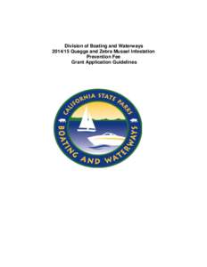 Division of Boating and Waterways[removed]Quagga and Zebra Mussel Infestation Prevention Fee Grant Application Guidelines  2014/15 Division for Boating and Waterways QZ Prevention Grant Program