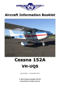 Aircraft Information Booklet  Cessna 152A VH-UQS Last revised: 11 November 2013