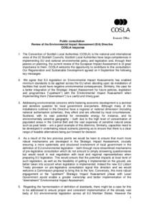 Brussels Office Public consultation Review of the Environmental Impact Assessment (EIA) Directive COSLA response  1. The Convention of Scottish Local Authorities (COSLA) is the national and international