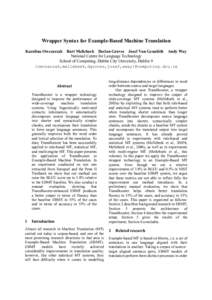 Wrapper Syntax for Example-Based Machine Translation Karolina Owczarzak Bart Mellebeek Declan Groves Josef Van Genabith Andy Way National Centre for Language Technology School of Computing, Dublin City University, Dublin