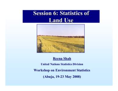 Microsoft PowerPoint - Session 06-1 Land use statistics (UNSD).ppt