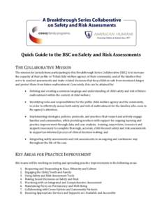 Quick Guide to the BSC on Safety and Risk Assessments THE COLLABORATIVE MISSION The mission for jurisdictions participating in this Breakthrough Series Collaborative (BSC) is to increase the capacity of their public or T