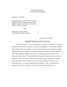 STATE OF VERMONT PUBLIC SERVICE BOARD Docket Nos[removed]Investigation into Citizens Utilities Company re: alleged investment in facilities without proper