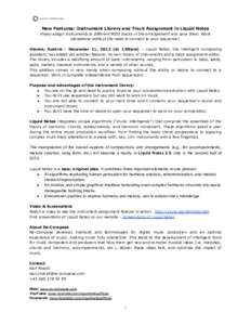 New Features: Instrument Library and Track Assignment in Liquid Notes Freely assign instruments to different MIDI tracks in the arrangement and save them. Work standalone without the need to connect to your sequencer. Vi