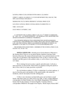 NATIONAL PRESS CLUB LUNCHEON WITH JAMES K. GLASSMAN SUBJECT: JAMES K. GLASSMAN, U.S. STATE DEPARTMENT WILL DISCUSS “THE NEW AGE OF PUBLIC DIPLOMACY” MODERATOR: SYLVIA SMITH, PRESIDENT, NATIONAL PRESS CLUB LOCATION: N
