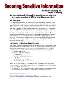 Silverton Consulting, Inc. StorInt™ Briefing An examination of information security issues, methods and securing data with LTO-4 tape drive encryption  Introduction