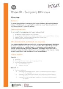 Overview Purpose To provide participants with an understanding of the concept of statistical inference and the different statistical methods available for recognising differences between groups. To provide guidelines for