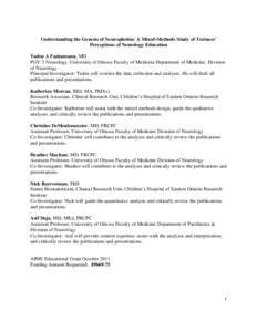 Understanding the Genesis of Neurophobia: A Mixed-Methods Study of Trainees’ Perceptions of Neurology Education Tadeu A Fantaneanu, MD PGY-3 Neurology, University of Ottawa Faculty of Medicine Department of Medicine, D