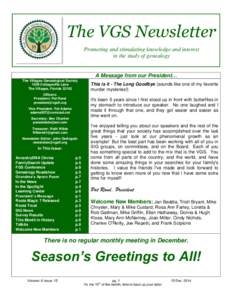 The VGS Newsletter Promoting and stimulating knowledge and interest in the study of genealogy A Message from our President… The Villages Genealogical Society