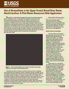 Use of StreamStats in the Upper French Broad River Basin, North Carolina: A Pilot Water-Resources Web Application S treamStats is a Web-based Geographic Information System (GIS) application that was developed by the U.S.