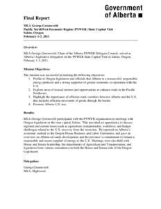 Final Report MLA George Groeneveld Pacific NorthWest Economic Region (PNWER) State Capital Visit Salem, Oregon February 1-3, 2011 Overview: