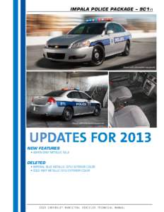 Impala Police Package – 9c1 | 1  Shown with aftermarket equipment Shown with aftermarket equipment