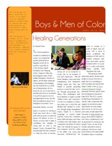 The Alliance for Boys and Men of Color is a coalition of change agents committed to improving the life chances of