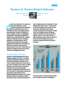 PART IV  Teachers & Teacher-Related Indicators About 3.16 million teachers are engaged teaching in schools that impart elementary education